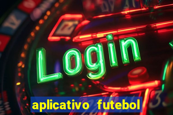 aplicativo futebol da hora 3.7